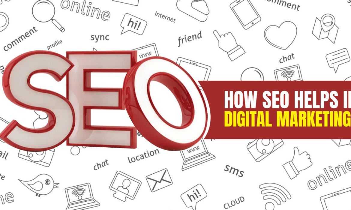 How SEO helps in Digital Marketing